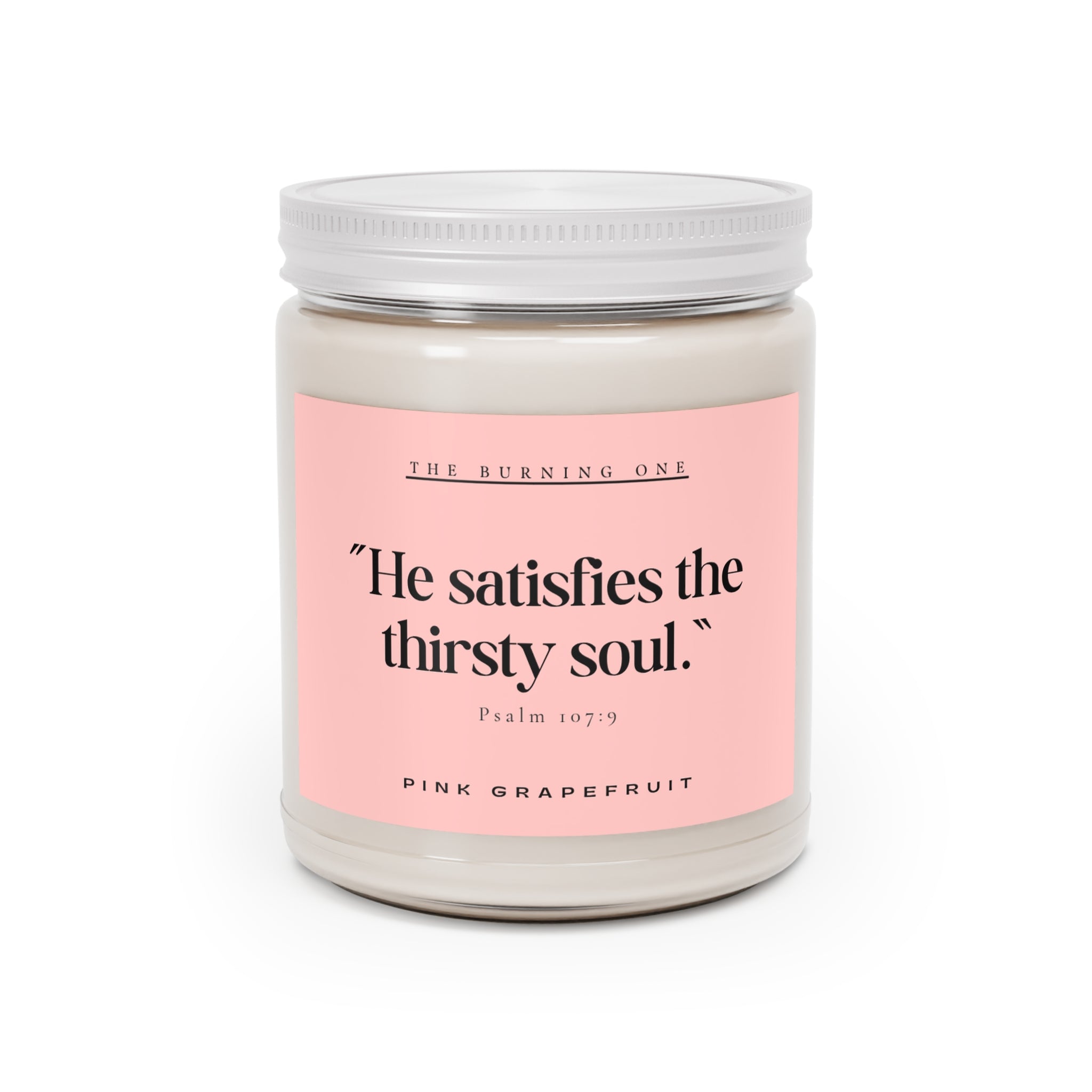 Pink Grapefruit Soy Candle — "He satisfies the thirsty soul." (9 oz, White Lid)