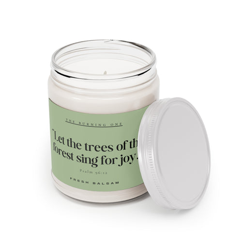 Fresh Balsam Candle — “Let the trees of the forest sing for joy.”